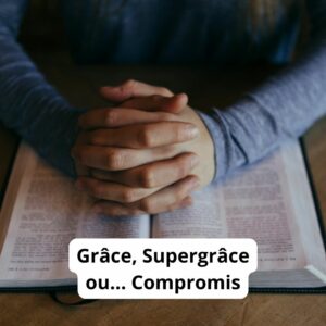 Partage : Grâce, Supergrâce ou… Compromis