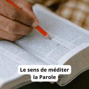 Partage : Le sens de méditer la Parole.